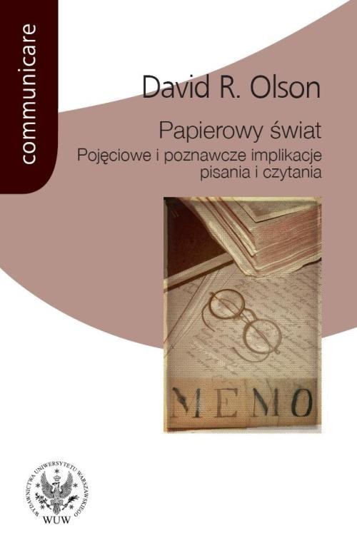 okładka Papierowy świat Pojęciowe i poznawcze implikacje pisania i czytania Pojęciowe i poznawcze implikacje pisania i czytania książka | David R. Olson