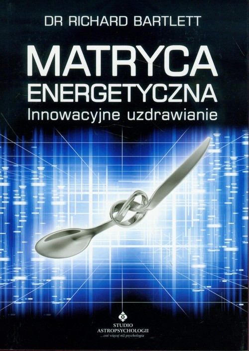 okładka Matryca energetyczna Innowacyjne uzdrawianie książka | Bartlett Richard