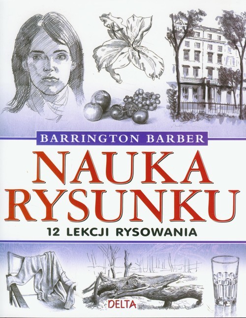 okładka Nauka rysunku 12 lekcji rysowania książka | Barrington Barber