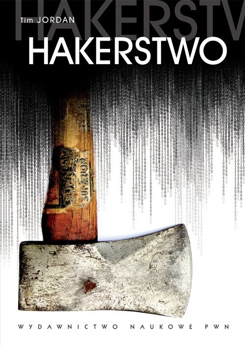 okładka Hakerstwo książka | Jordan Tim