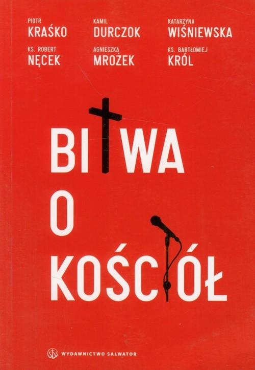 okładka Bitwa o Kościół książka | Piotr Kraśko, Kamil Durczok, Katar Wiśniewska