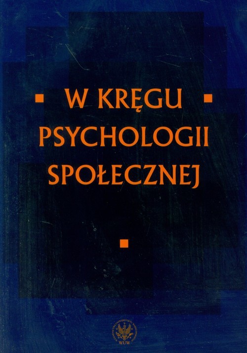 okładka W kręgu psychologii społecznej książka
