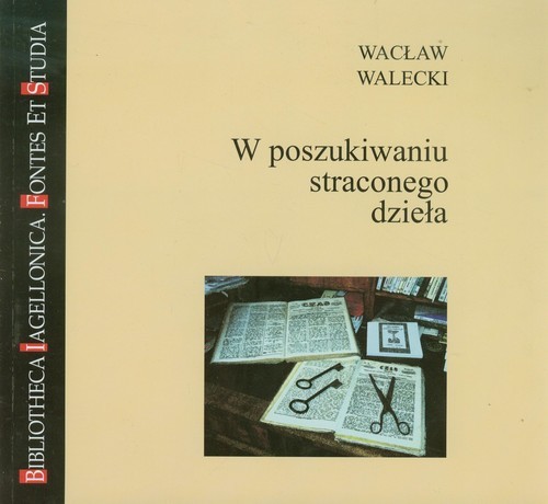 okładka W poszukiwaniu straconego dzieła książka | Wacław Walecki