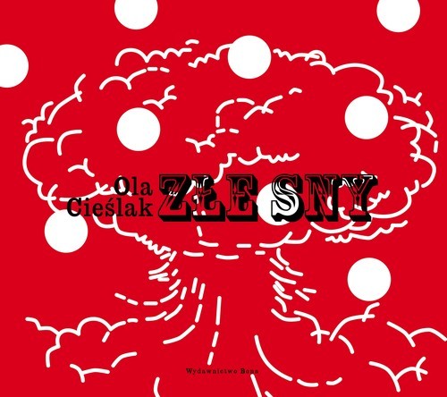 okładka Złe Sny książka | Ola Cieślak