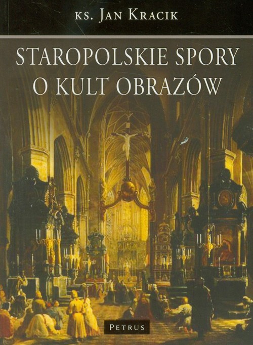okładka Staropolskie spory o kult obrazów książka | Jan Kracik
