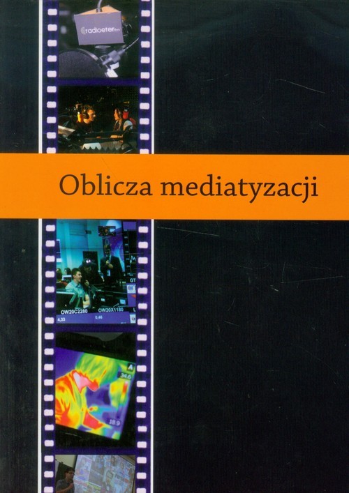 okładka Oblicza mediatyzacji Analiza krytyczna książka