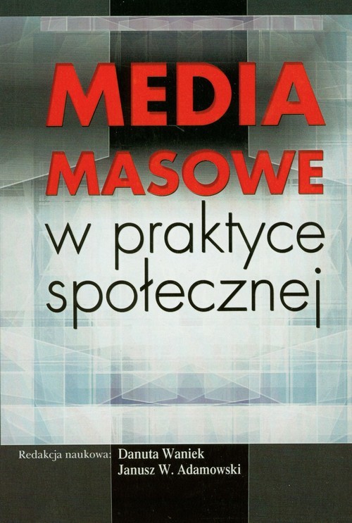 okładka Media masowe w praktyce społecznej książka