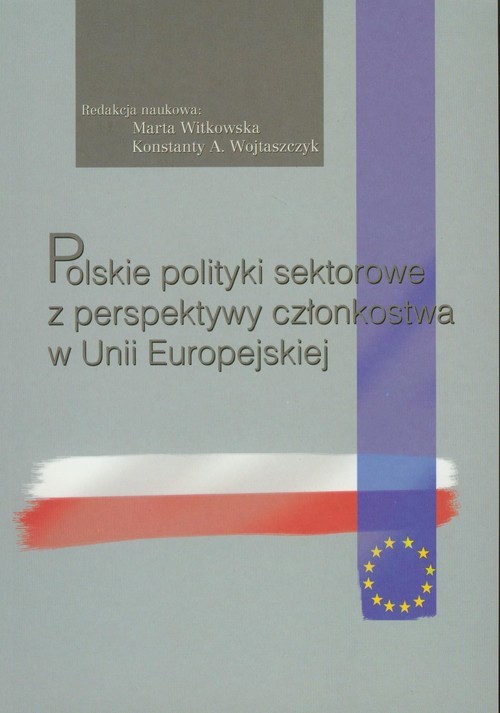 okładka Polskie polityki sektorowe z perspektywy członkostwa w Unii Europejskiej książka