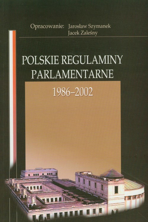 okładka Polskie regulaminy parlamentarne 1985-2002 książka