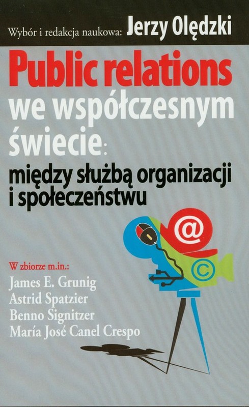 okładka Public relations we współczesnym świecie: między służbą organizacji i społeczeństwu książka