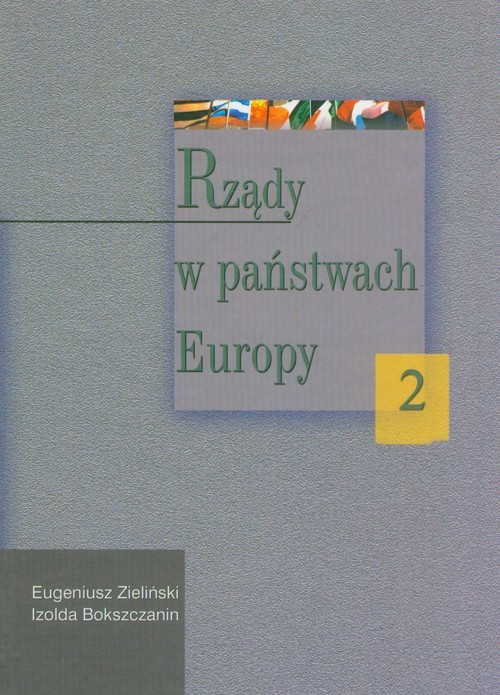 okładka Rządy w państwach Europy Tom 2 książka | Eugeniusz Zieliński, Izolda Bokszczanin