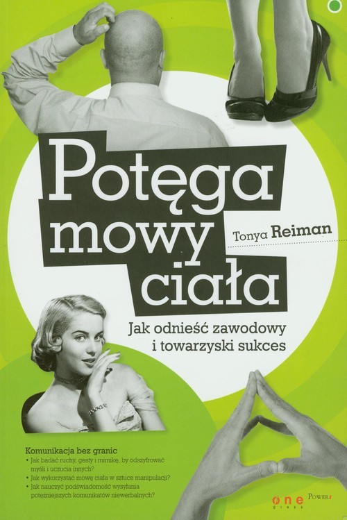 okładka Potęga mowy ciała Jak odnieść zawodowy i towarzyski sukces książka | Reiman Tonya