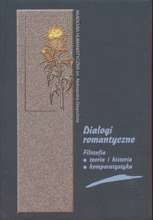 okładka Dialogi romantyczne Filozofia, teoria i historia, komparatystyka książka