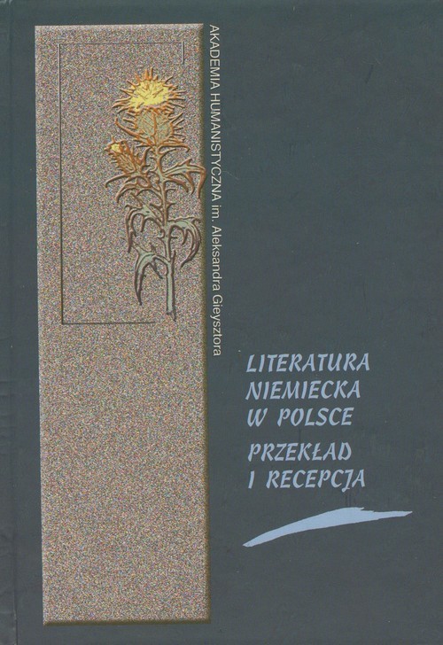 okładka Literatura niemiecka w Polsce Przekład i recepcja książka