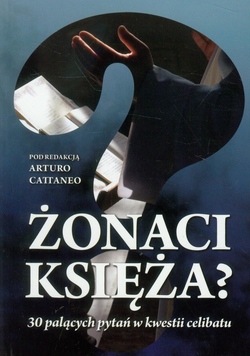 okładka Żonaci księża? 30 palących pytań w kwestii celibatu książka