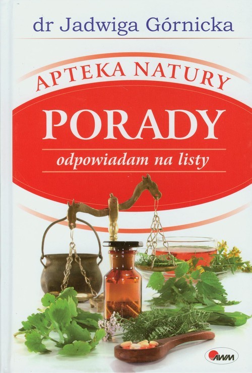 okładka Apteka natury Porady Odpowiadam na listy książka | Jadwiga Górnicka