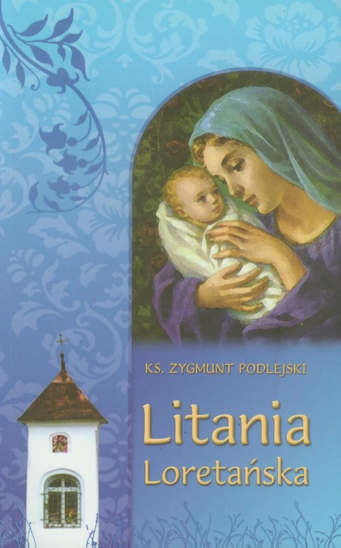 okładka Litania Loretańska książka | Zygmunt Podlejski