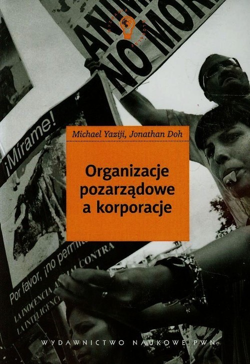 okładka Organizacje pozarządowe a korporacje książka | Michael Yaziji, Jonathan Doh