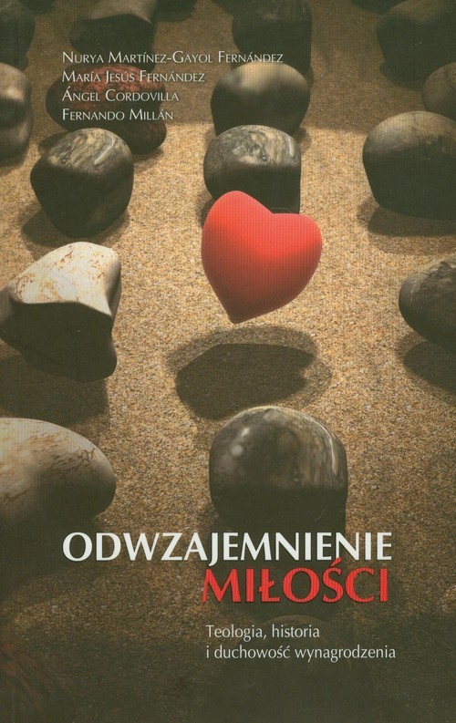 okładka Odwzajemnienie miłości teologia, historia i duchowość wynagrodzenia książka | Fernandez Nurya Martinez-Gayol, Mar Fernandez