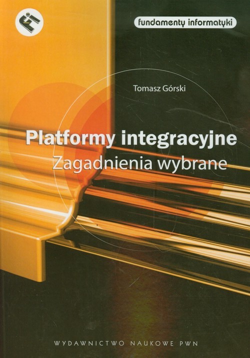 okładka Platformy integracyjne Zagadnienia wybrane książka | Tomasz Górski