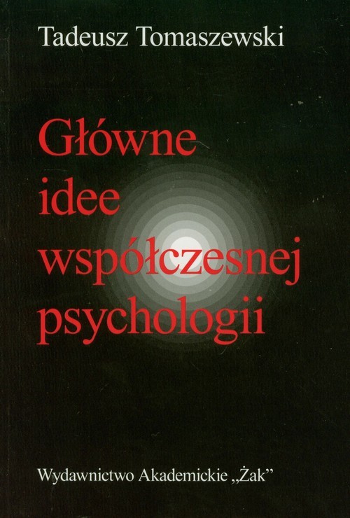 okładka Główne idee współczesnej psychologii książka | Tadeusz Tomaszewski