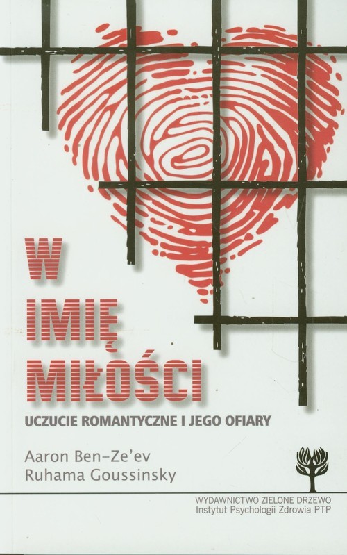 okładka W imię miłości Uczucie romantyczne i jego ofiary książka | Aaron Ben-Zeev, Ruhama Goussinsky