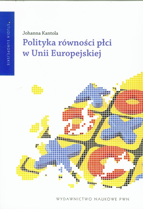 okładka Polityka równości płci w Unii Europejskiej książka | Johanna Kantola