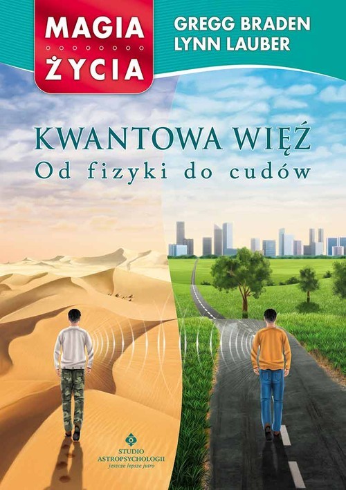 okładka Kwantowa więź Od fizyki do cudów książka | Braden Gregg, Lynn Lauber
