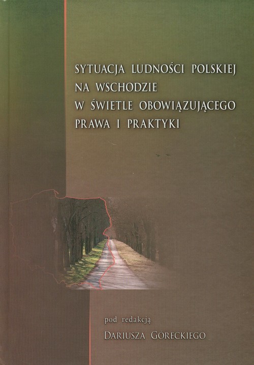 okładka Sytuacje ludnosci polskiej na wschodzie w świetle obowiązującego prawa i praktyki książka