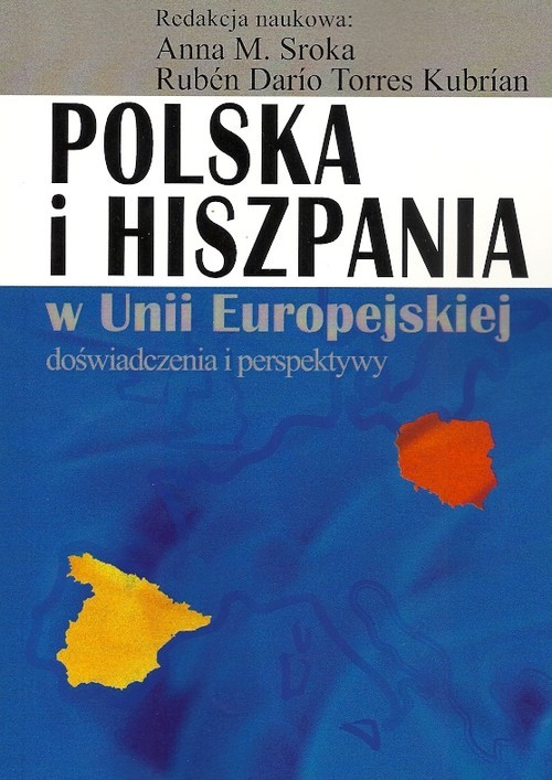 okładka Polska i Hiszpania w Unii Europejskiej Doświadczenia i perspektywy książka