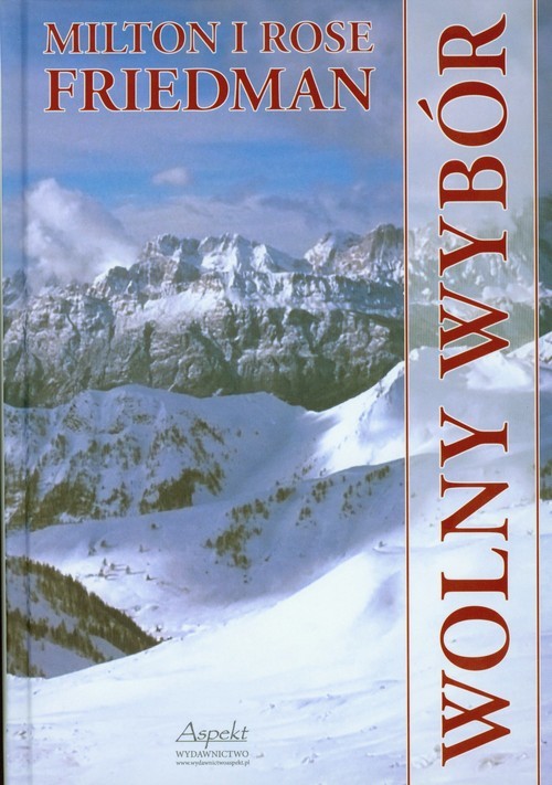 okładka Wolny wybór + 2 DVD książka | Milton Friedman, Rose Friedman
