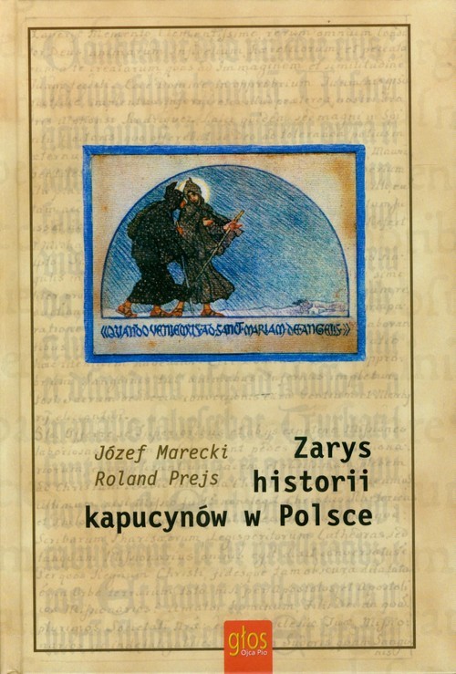 okładka Zarys historii kapucynów w Polsce książka | Józef Marecki, Roland Prejs