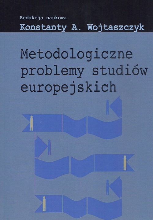 okładka Metodologiczne problemy studiów europejskich książka