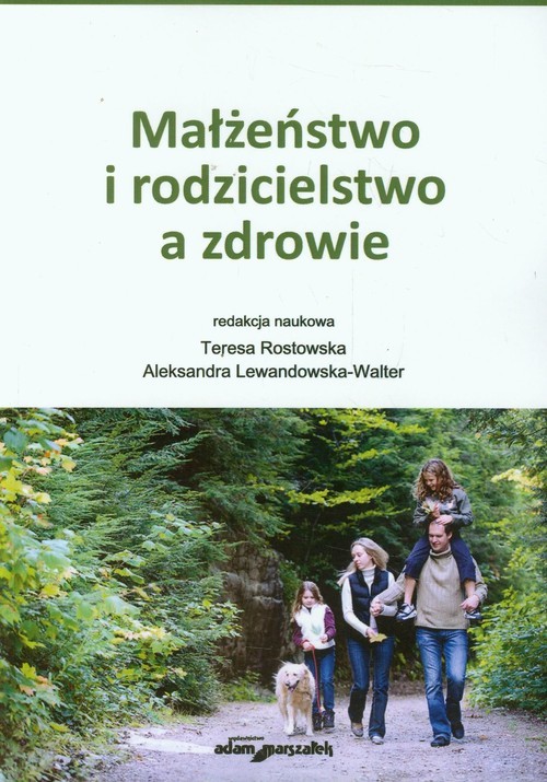 okładka Małżeństwo i rodzicielstwo a zdrowie książka