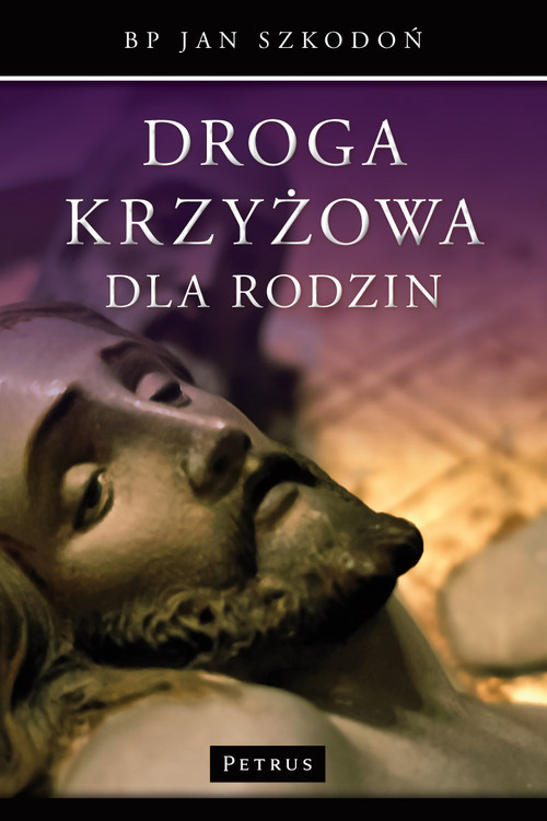 okładka Droga Krzyżowa dla Rodzin książka | Szkodoń Jan