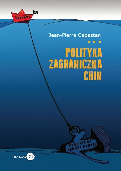 okładka Polityka zagraniczna Chin Między integracją a dążeniem do mocarstwowości książka | Jean-Pierre Cabestan