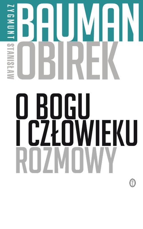 okładka O Bogu i człowieku Rozmowy książka | Zygmunt Bauman, Stanisław Obirek