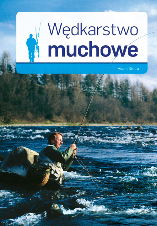 okładka Wędkarstwo muchowe książka | Adam Sikora