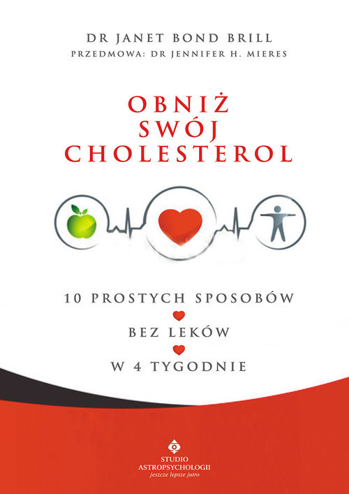 okładka Obniż swój cholesterol 10 prostych sposobów – bez leków – w 4 tygodnie – książka | Janet Bond Brill