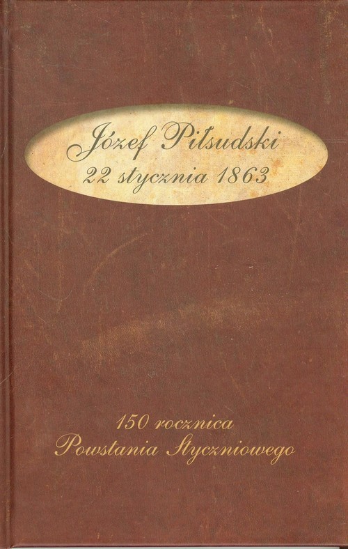 okładka Józef Piłsudski 22 stycznia 1863 książka