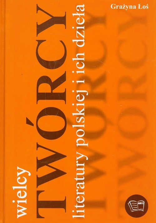 okładka Wielcy twórcy literatury polskiej i ich dzieła książka | Łoś Grażyna