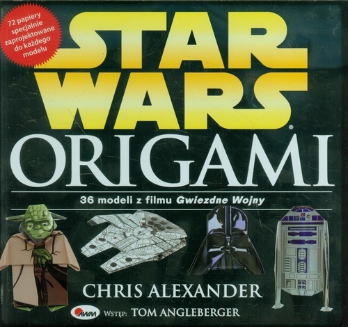 okładka Star Wars Origami 36 modeli z filmu Gwiezdne Wojny książka | Chris Alexander