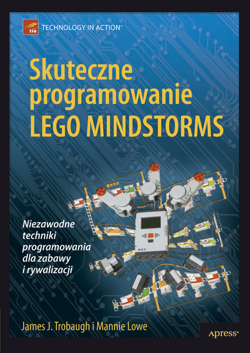 okładka Skuteczne programowanie Lego Mindstorms książka | James J. Trobaugh, Mannie Lowe