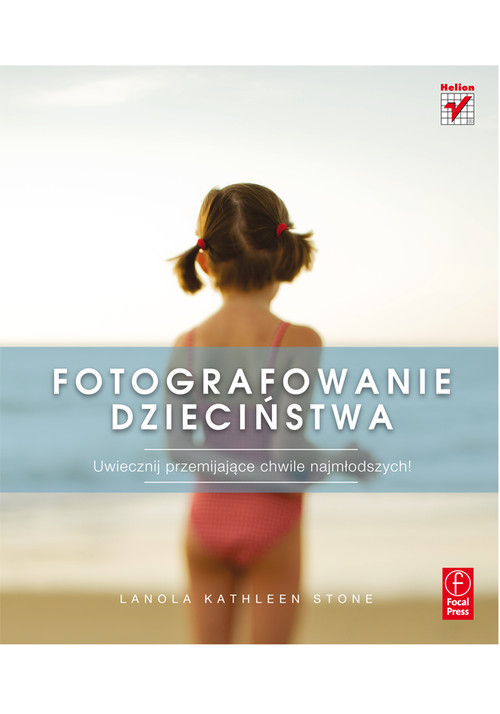 okładka Fotografowanie dzieciństwa książka | Stone LaNola