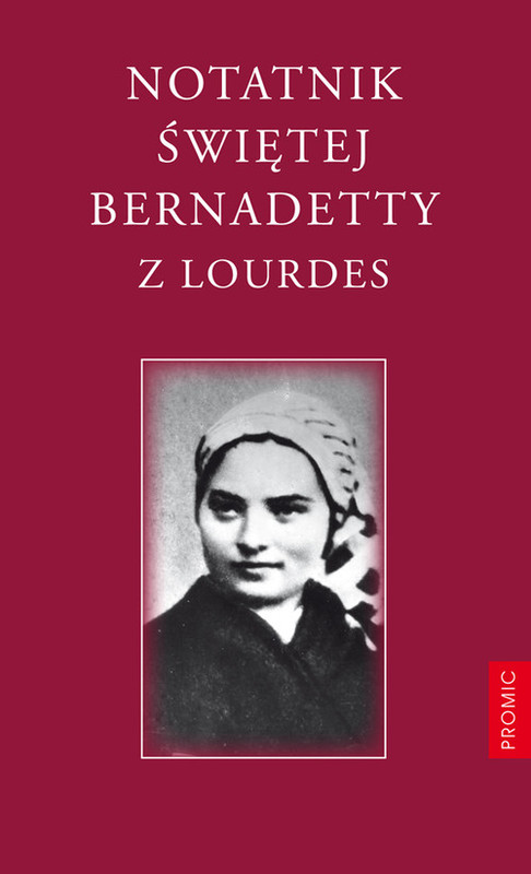 okładka Notatnik Świętej Bernadetty z Lourdes książka | Soubirous Bernadetta