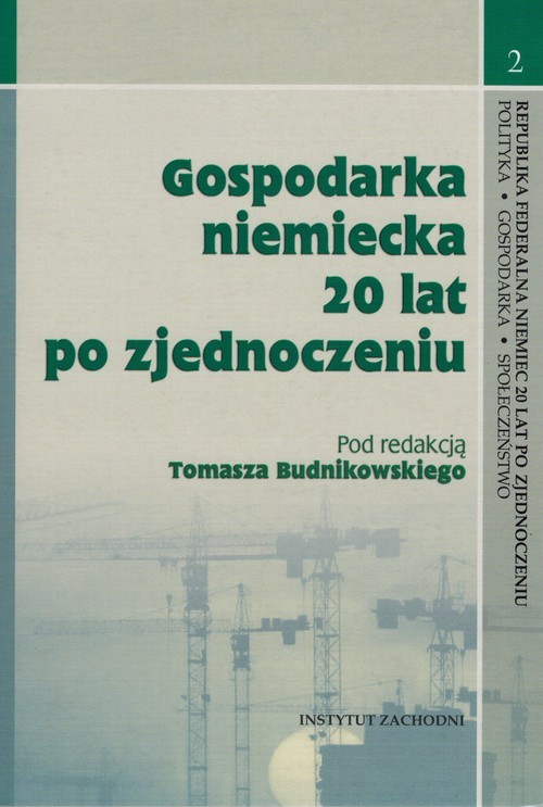 okładka Gospodarka niemiecka 20 lat po zjednoczeniu książka