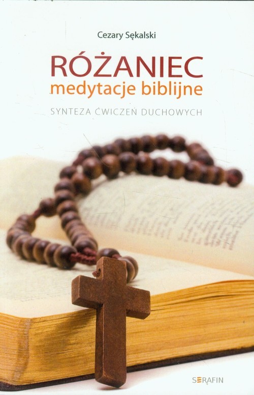 okładka Różaniec medytacje biblijne Synteza ćwiczeń duchowych książka | Cezary Sękalski