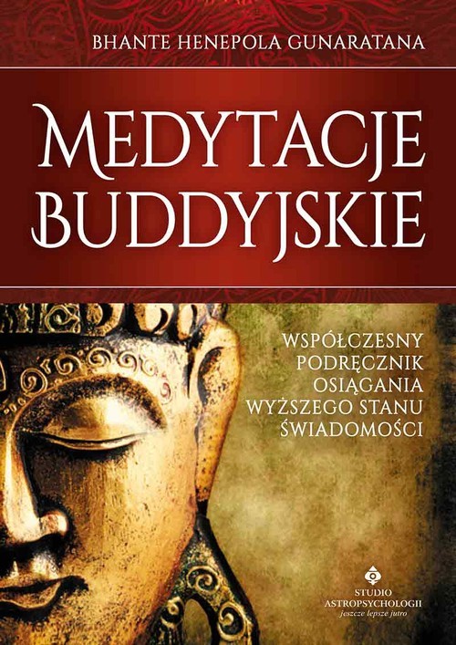 okładka Medytacje buddyjskie Współczesny podręcznik osiągania wyższego stanu świadomości książka | Bhante Gunaratana