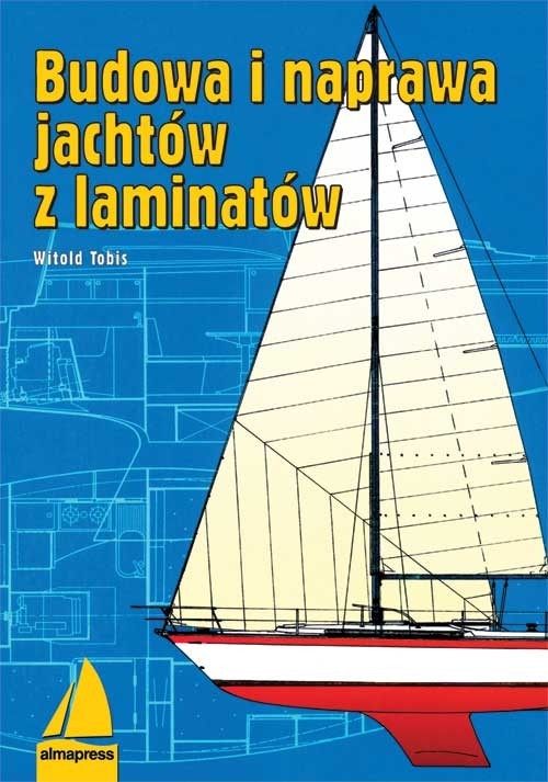 okładka Budowa i naprawa jachtów z laminatów książka | Tobis Witold