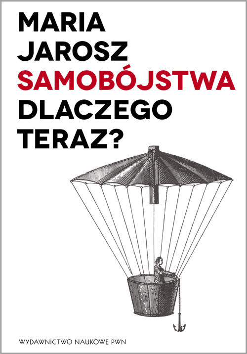 okładka Samobójstwa Dlaczego teraz? książka | Jarosz Maria